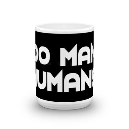 Too Many Humans Mug